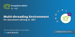 build-document-editing-apps-on-dotnet-platform-in-multi-threading-environment-using-groupdocs-ed.png